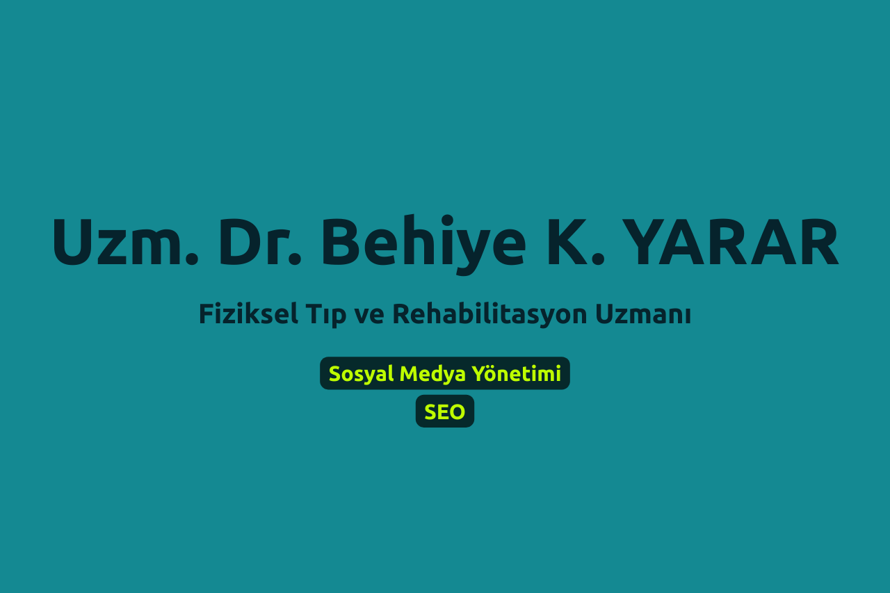 Uzm. Dr. Behiye K. YARAR